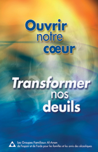 Ouvrir notre cœur, transformer nos deuils