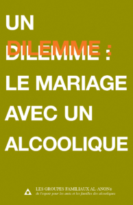 UN DILEMME : LE MARIAGE AVEC UN ALCOOLIQUE