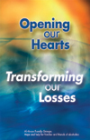 Opening Our Hearts, Transforming Our Losses